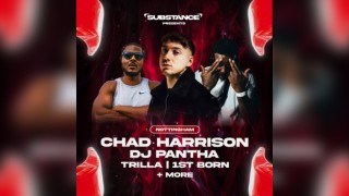 Substance Nottingham w/ Chad Harrison, DJ Pantha, Trilla & More
