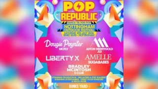 Pop Republic Fest | Binks Yard, Nottingham