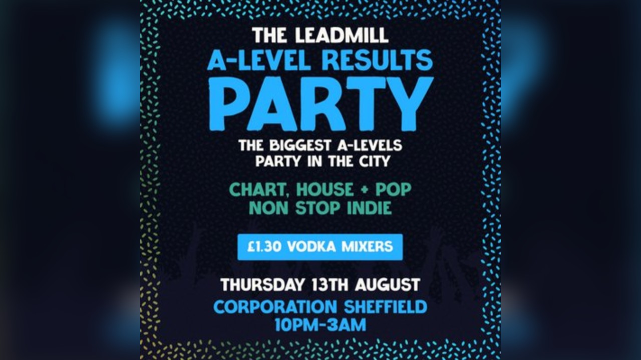 The Leadmill's A-Level Results Party