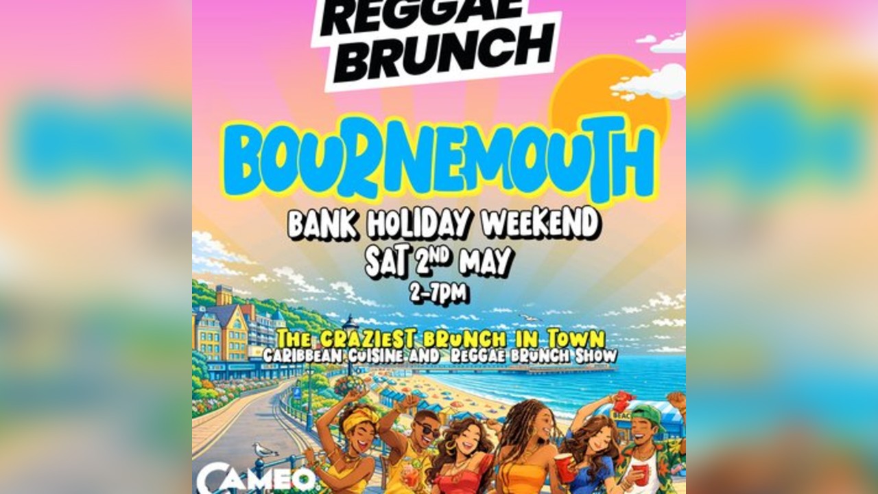 The Reggae Brunch - BOURNEMOUTH - Sat 2nd May