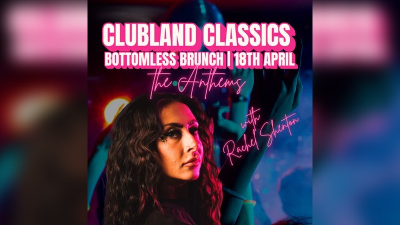 Clubland Classic's Bottomless Brunch