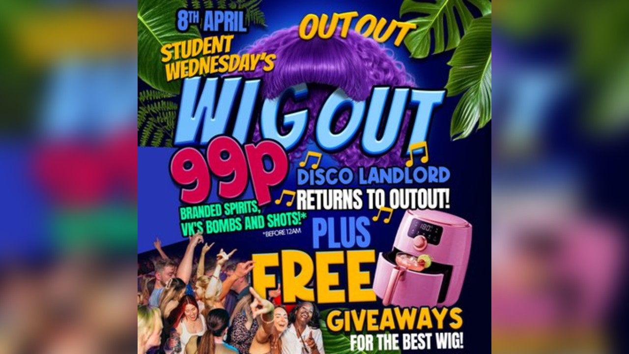 Out Out Ibiza - Wig Party - Student Wednesday