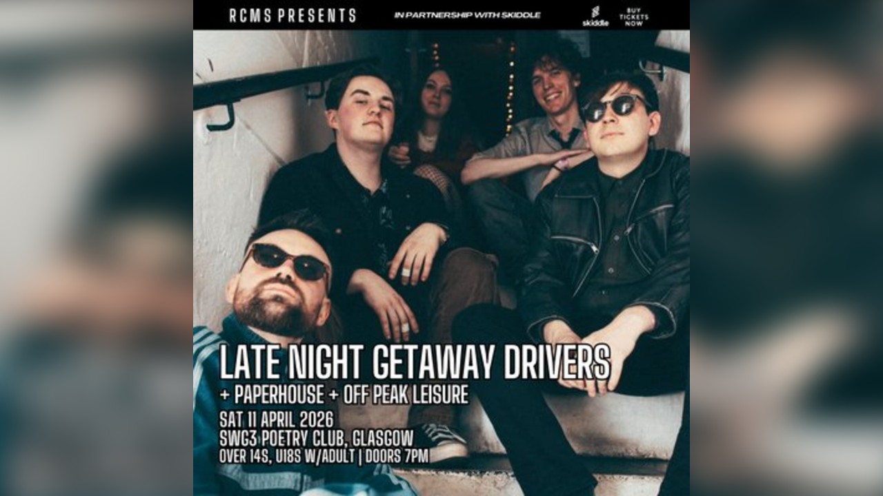 Late Night Getaway Drivers, Paperhouse, Off Peak Leisure