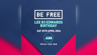 Be Free - LEE B3 EDWARDS BIRTHDAY