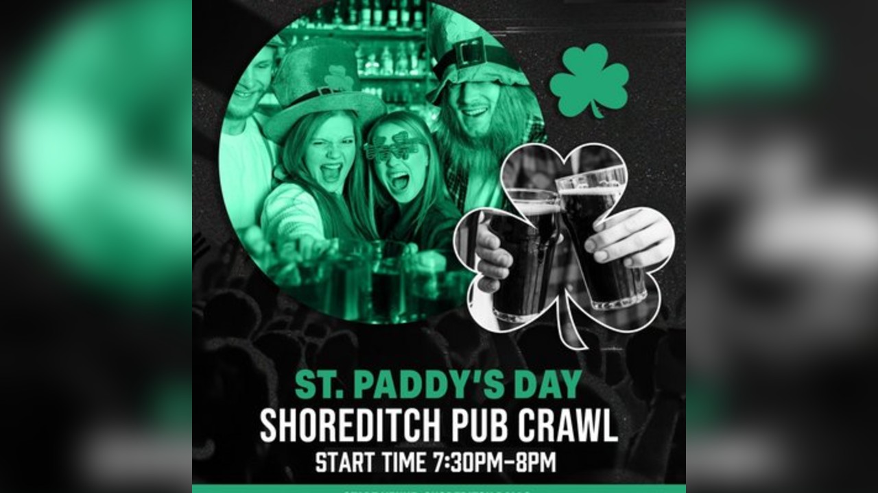 St Paddy's Shoreditch London Pub Crawl Saturday 14th March
