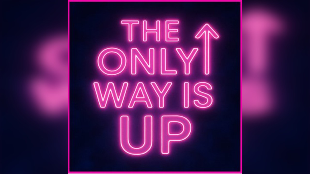 The Only Way Is Up