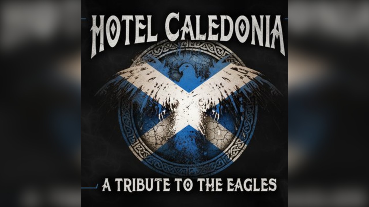 Hotel Caledonia - A Tribute to The Eagles
