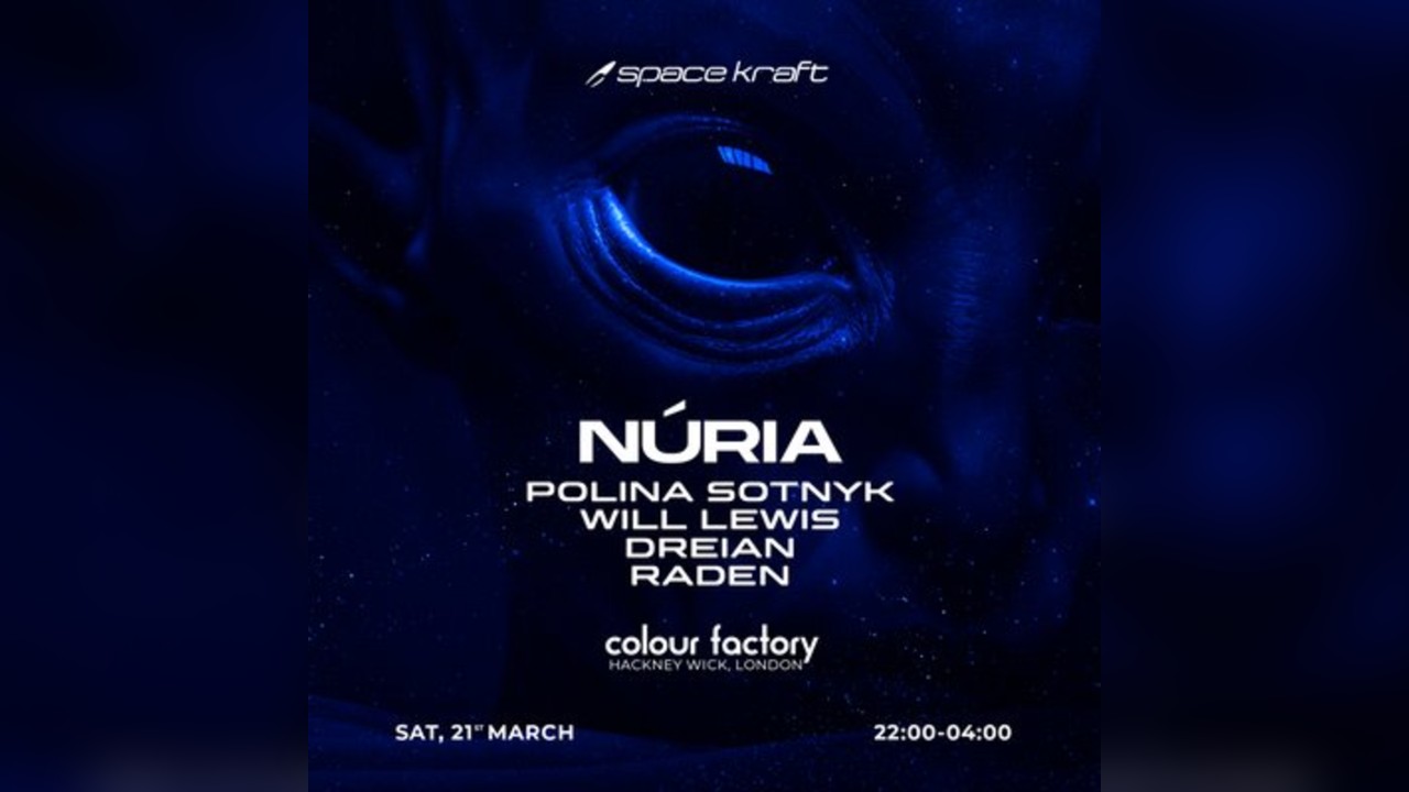 Space Kraft Night w/ NÚRIA (London Debut)