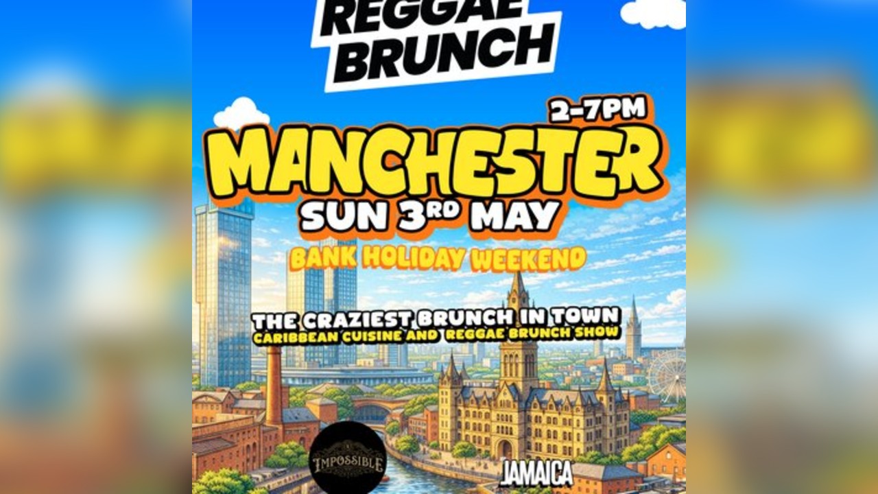 Reggae Brunch MCR - Sun 3rd May