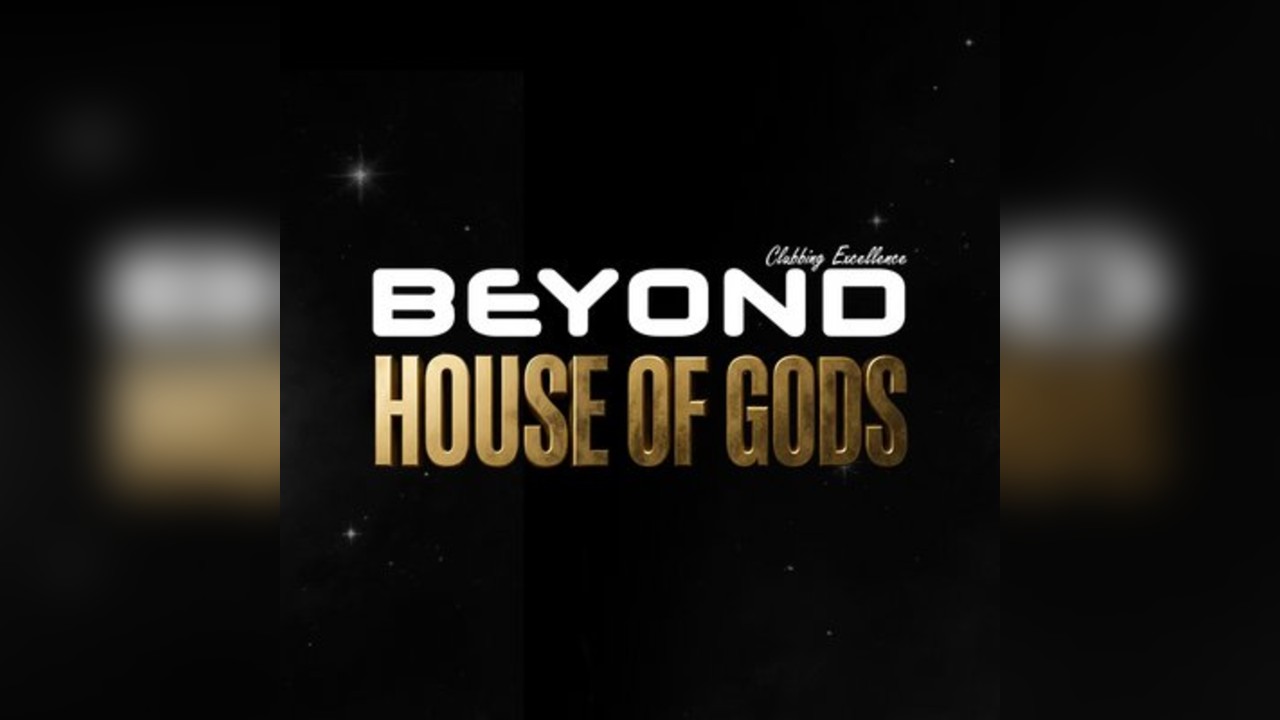 Beyond House of Gods