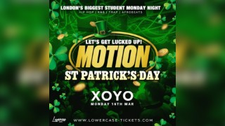 MOTION: St Patrick's Day Special @ XOYO