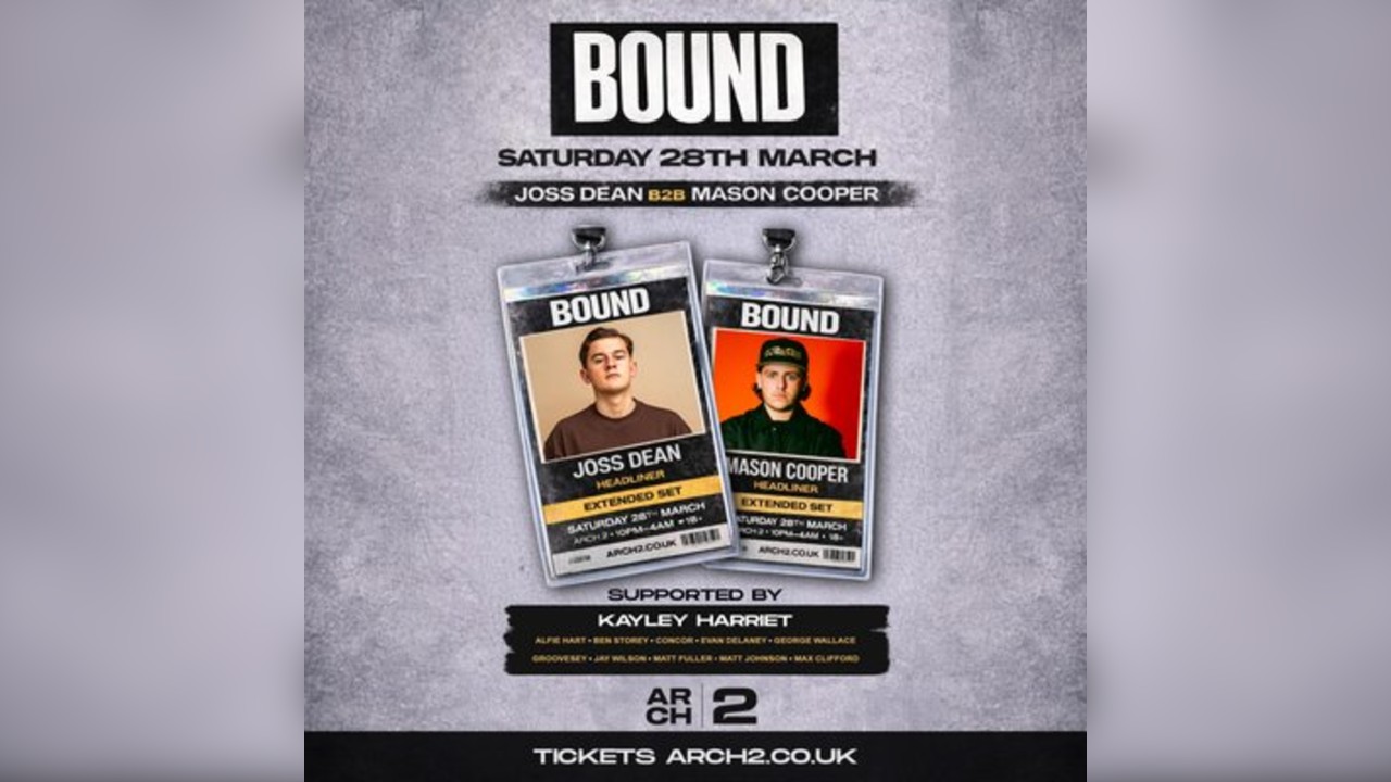 Bound Presents Joss Dean // Arch 2, Windsor