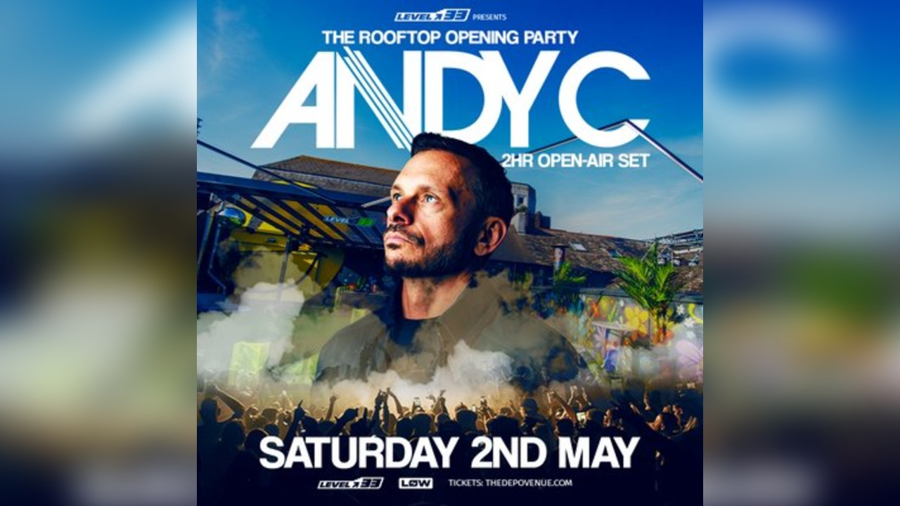 Andy C: Level 33 Summer Rooftop Opening Party