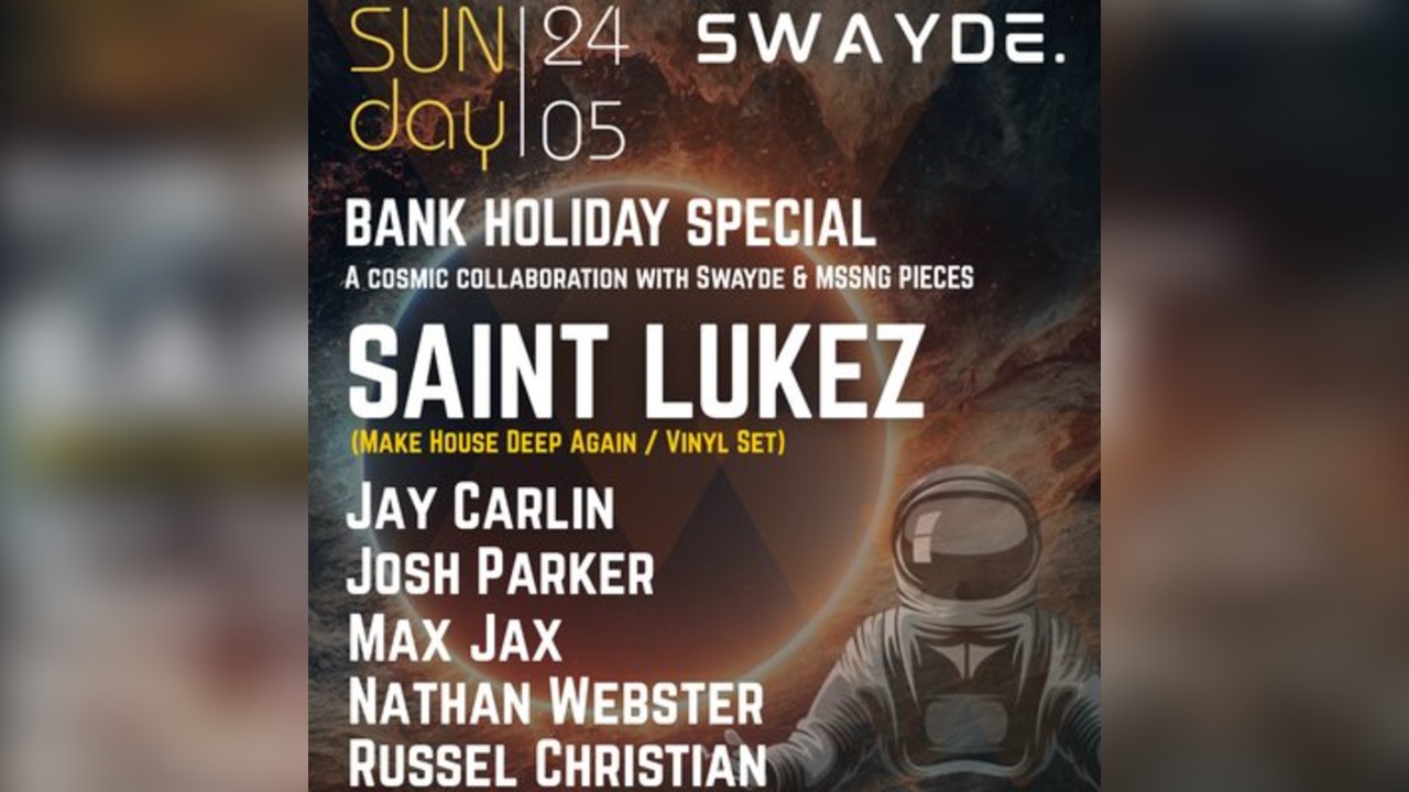 Saint Lukez Bank Holiday Special with Swayde