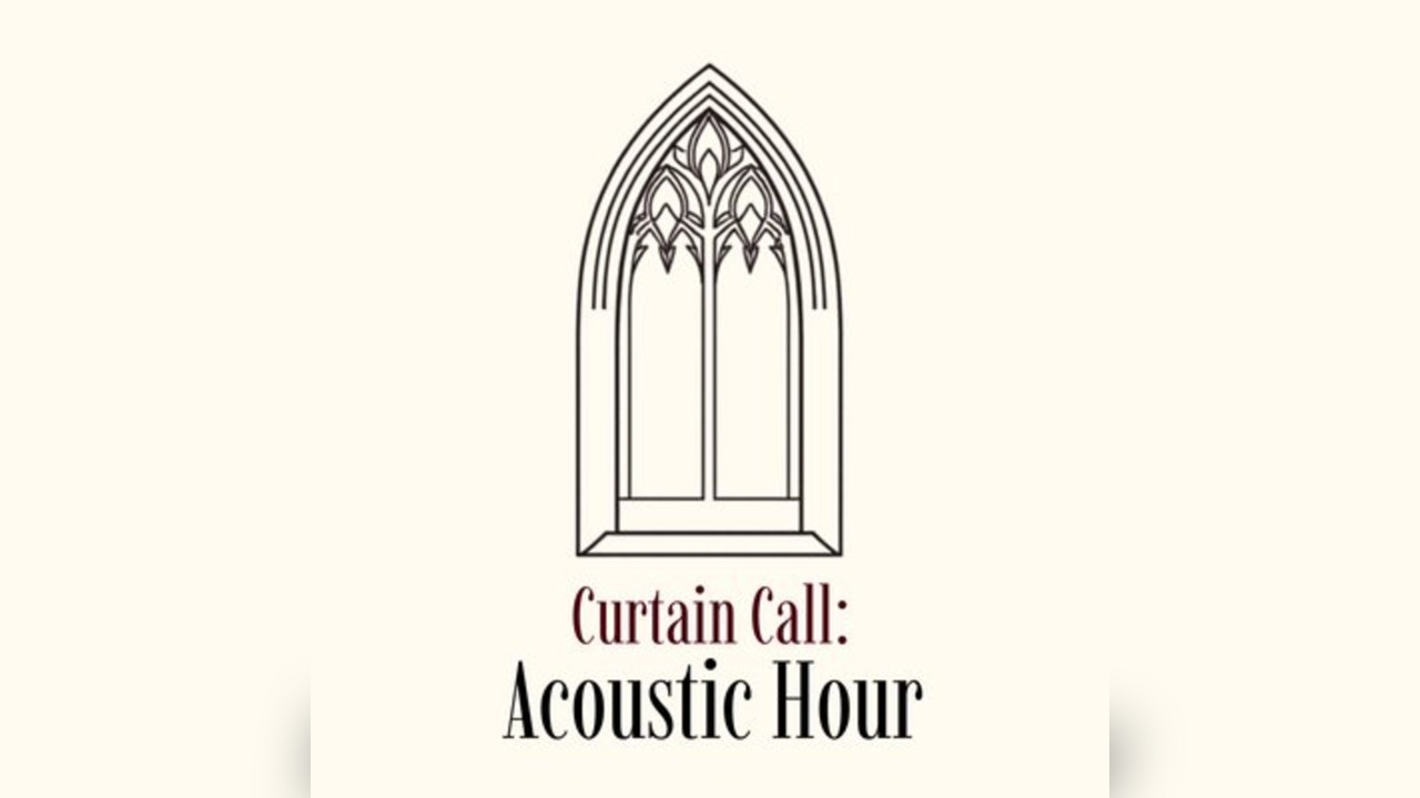Curtain Call: Acoustic Hour