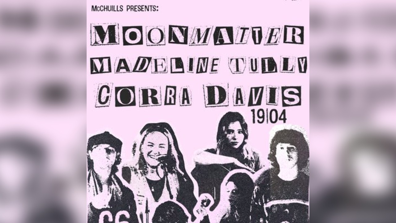 McChuills | Moonmatter, Madeline Tully + Corra Davis