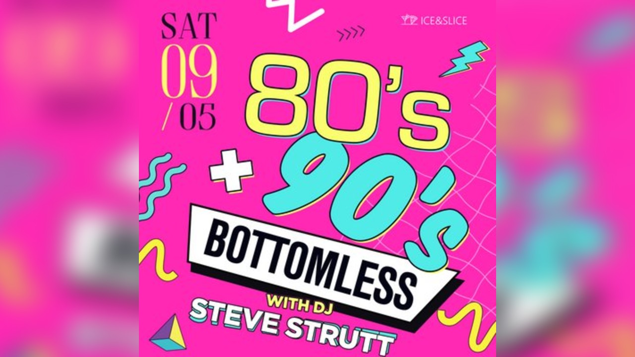 80s & 90s Bottomless Party with Live DJ