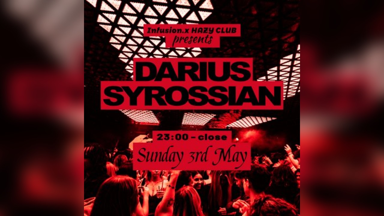 Hazy x Infusion present Darius Syrossian