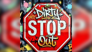 Dirty Stop Out