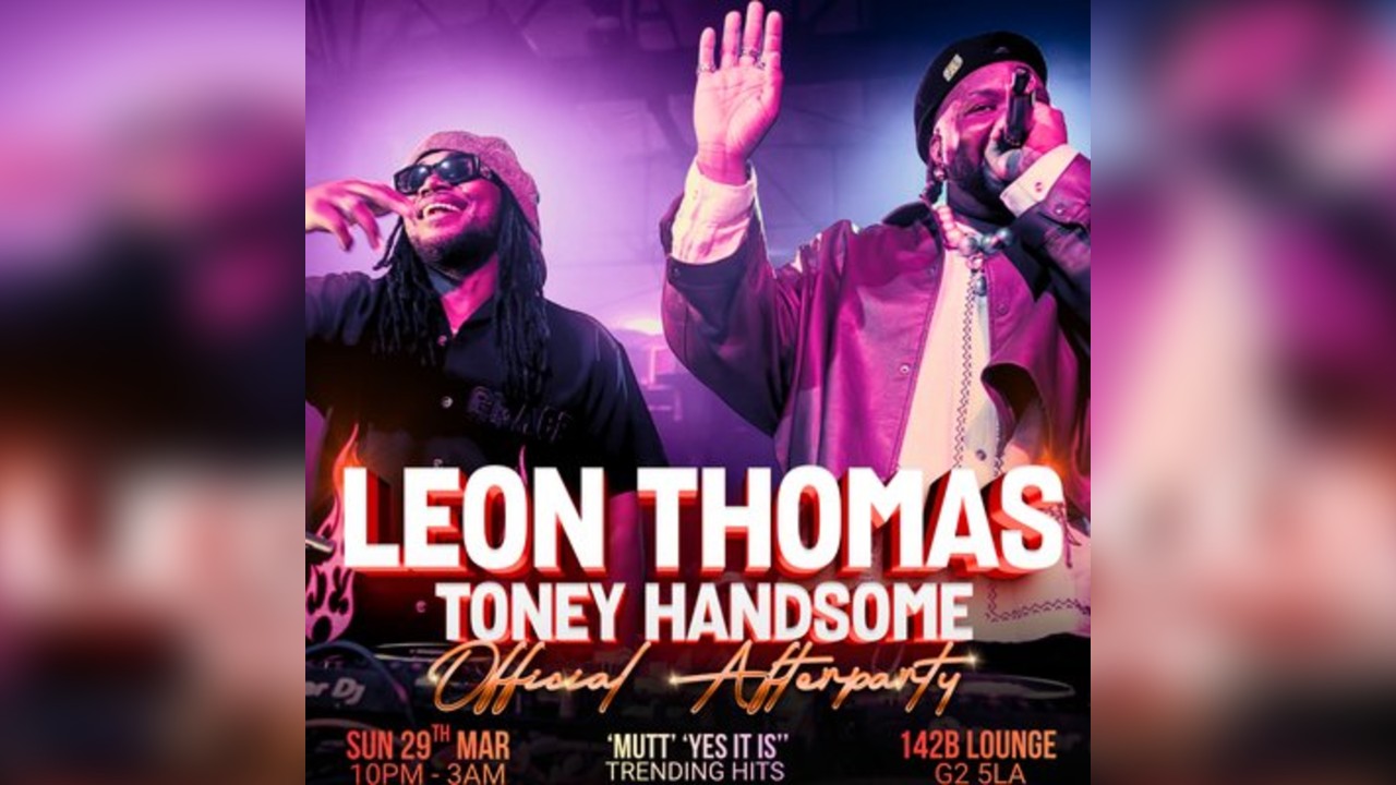 LEON THOMAS & TONEY HANDSOME Official AfterParty