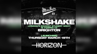 Milkshake Brighton - The Launch at HORIZON