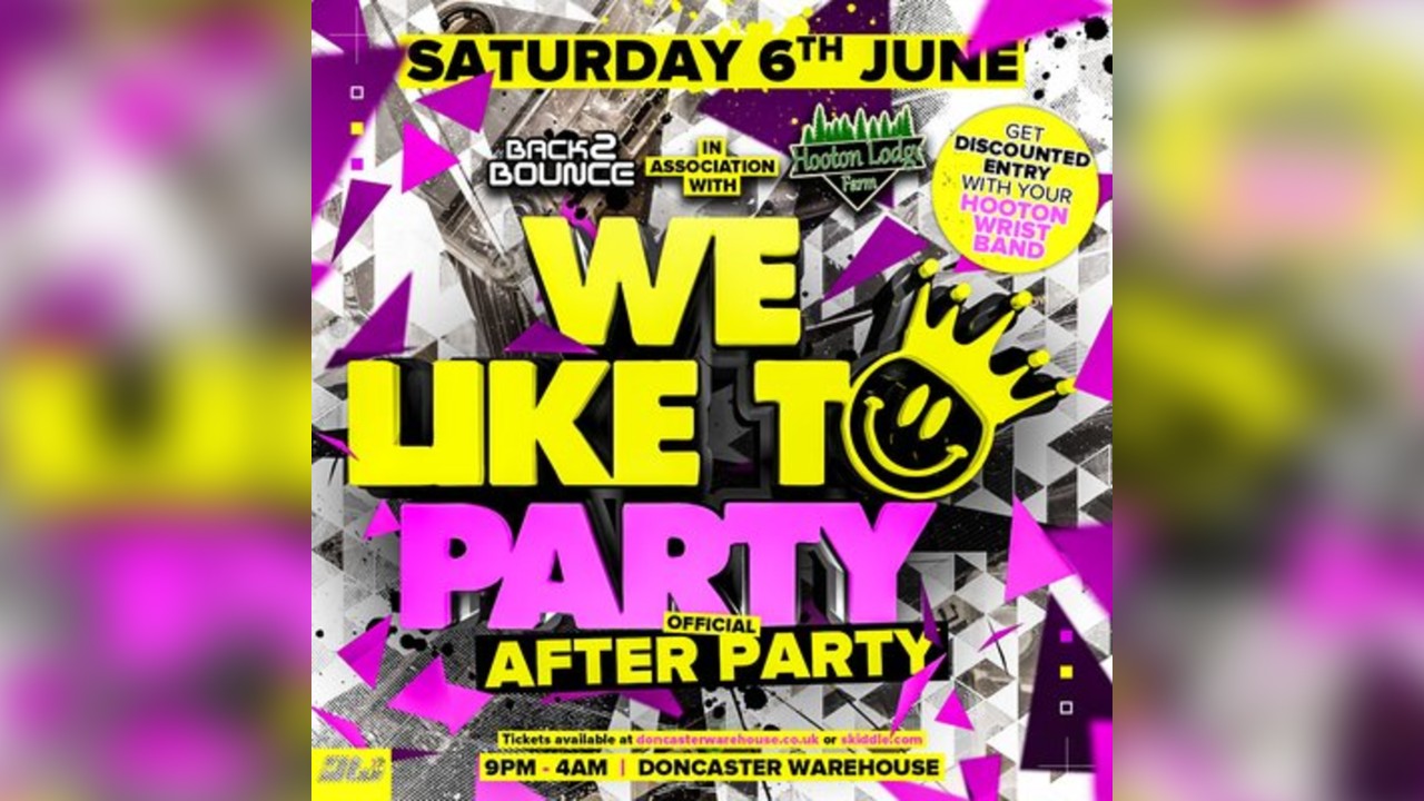 Back2Bounce Presents We Like To Party Official After Party
