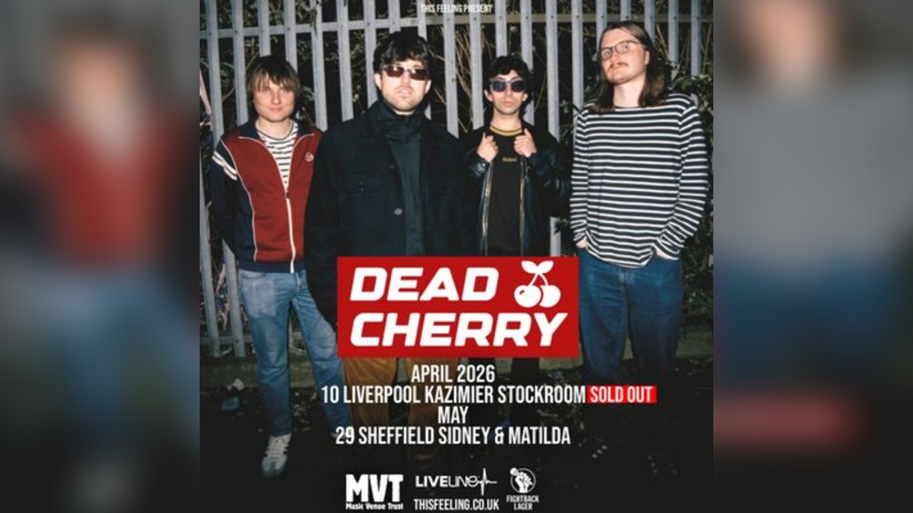 Dead Cherry - Sheffield