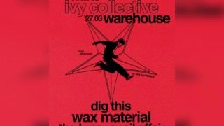 Wax Material & Dig This - Ivy Collective Vinyl Showcase