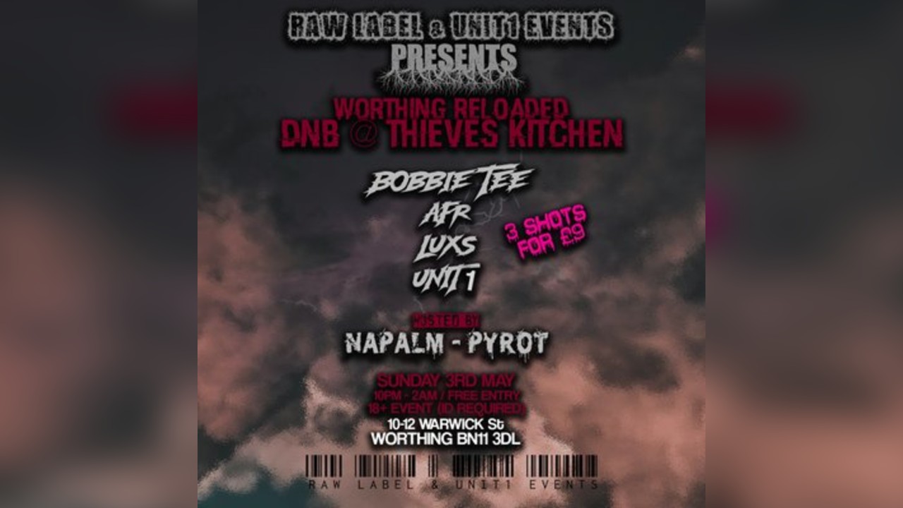 WORTHING RELOADED: DnB @ Thieves Kitchen