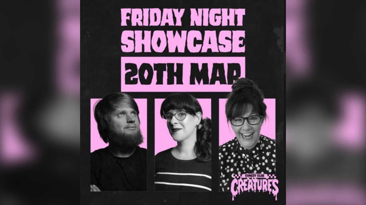 Friday Night Showcase|| Creatures Comedy Club