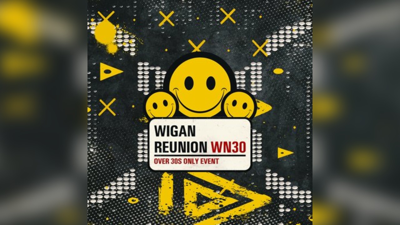 WN30 - Wigan Reunion (30+ Event)