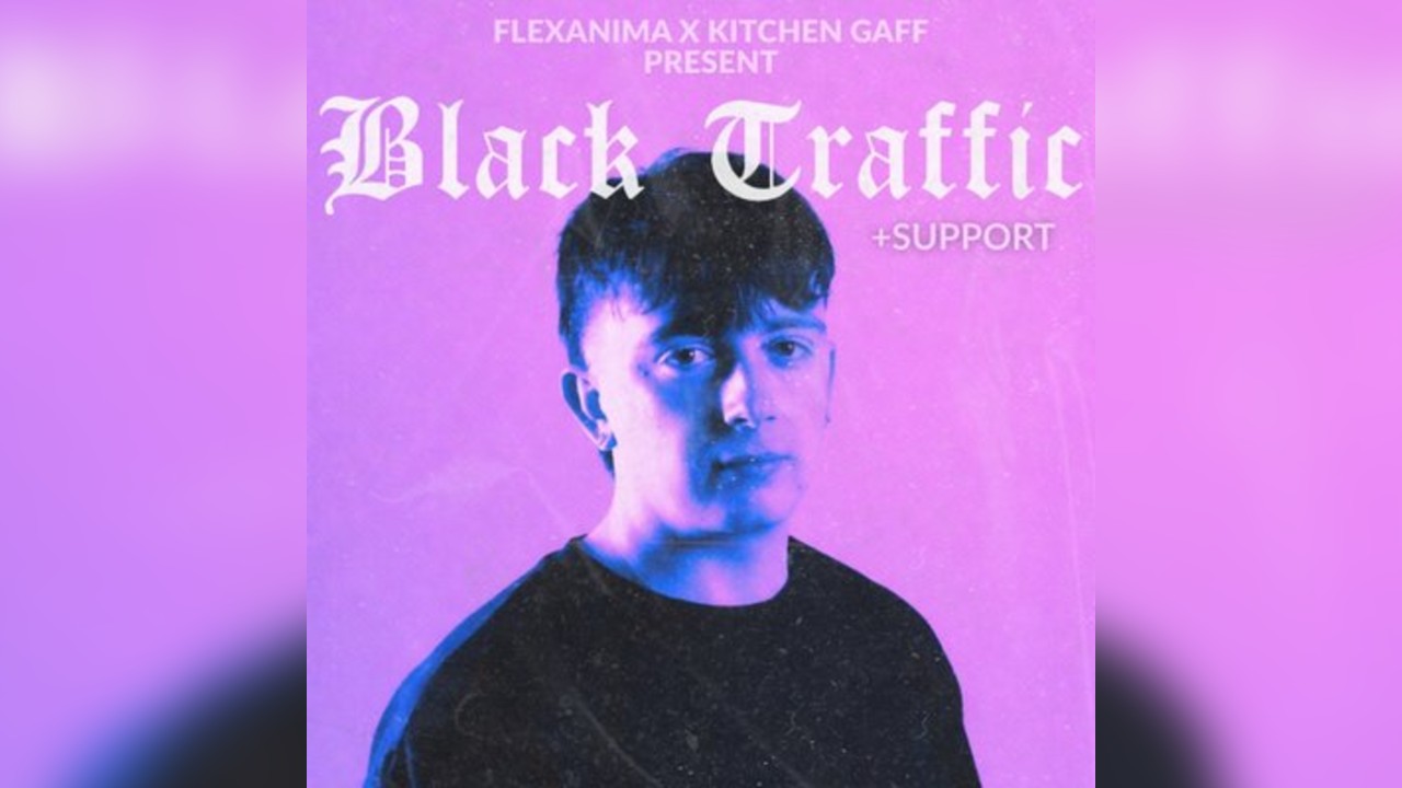 FLEXANIMA x KITCHEN GAFF PRESENTS BLACK TRAFFIC