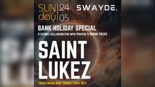 Saint Lukez Bank Holiday Special with Swayde