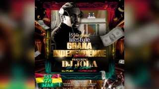 I$$A GHANA LIFESTYLE (Ghana Independence) feat. DJ JOLA