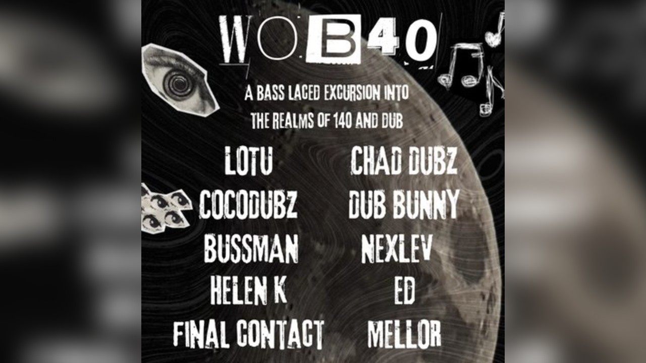 WOB40 @ The Bag Factory, Manchester DUB/140/DUBSTEP