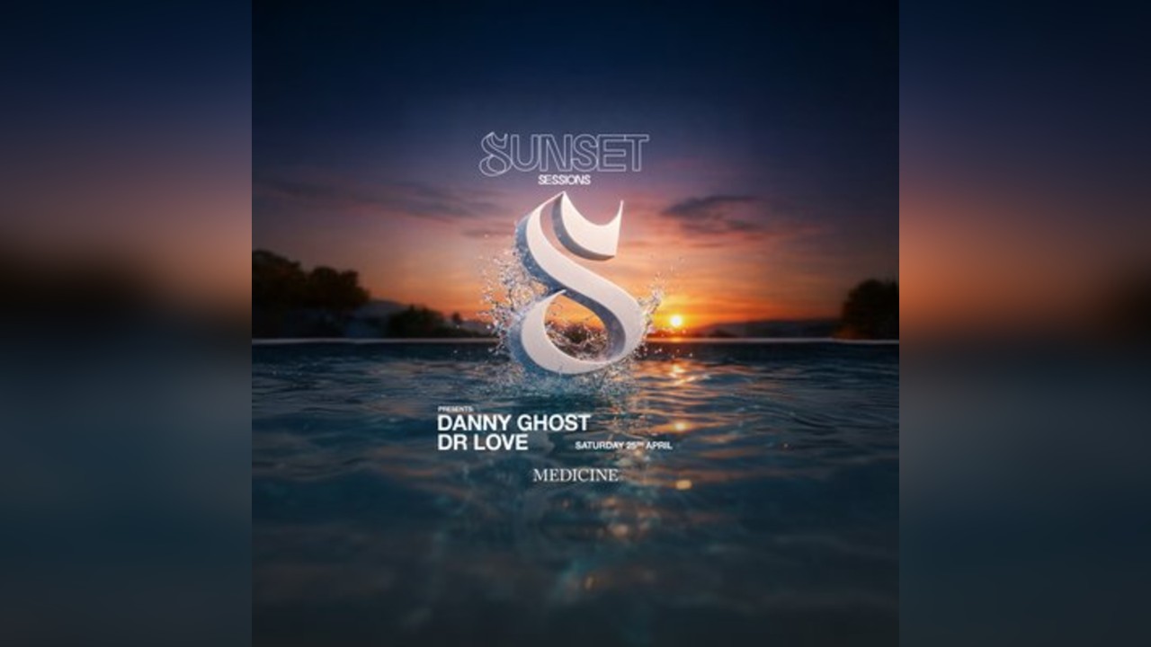 Sunset Sessions Presents - Dr Love & Danny Ghost