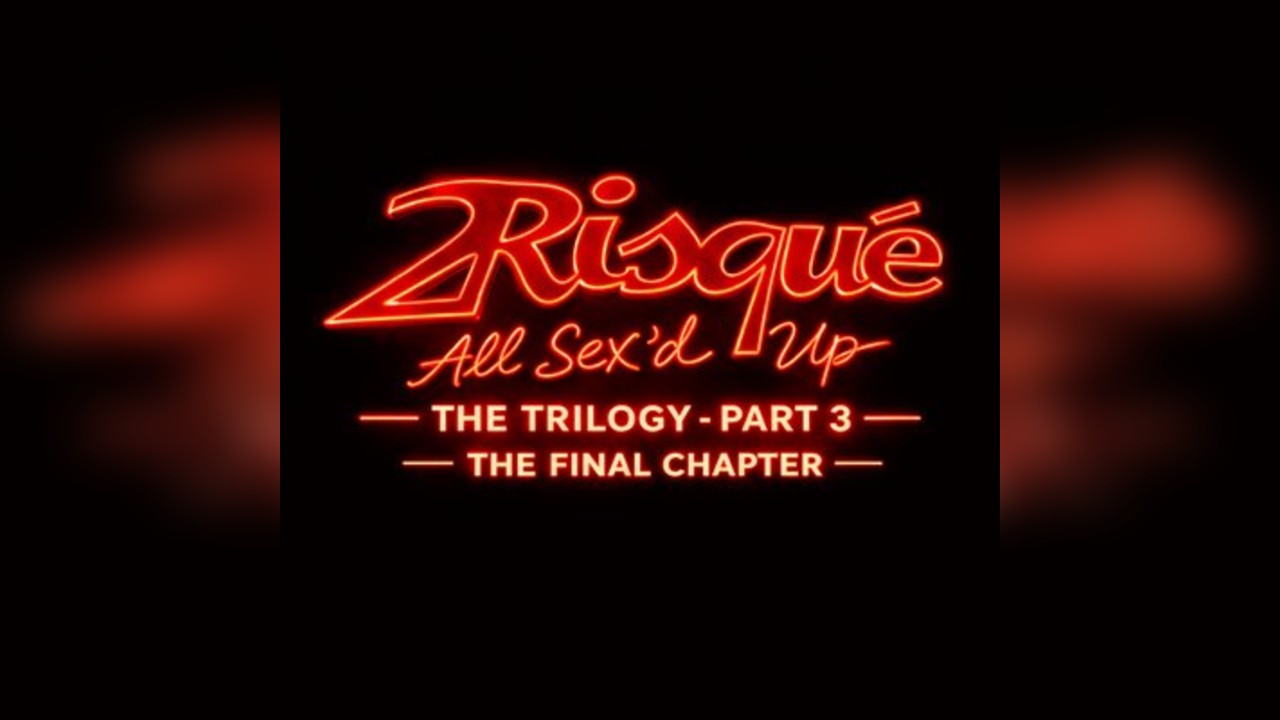 2Risqué - All Sex'd Up