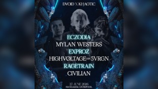 DVOID X KHAOTIC: Eczodia, Exproz, Ragetrain & More