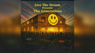 Live The Dream Presents The Generations