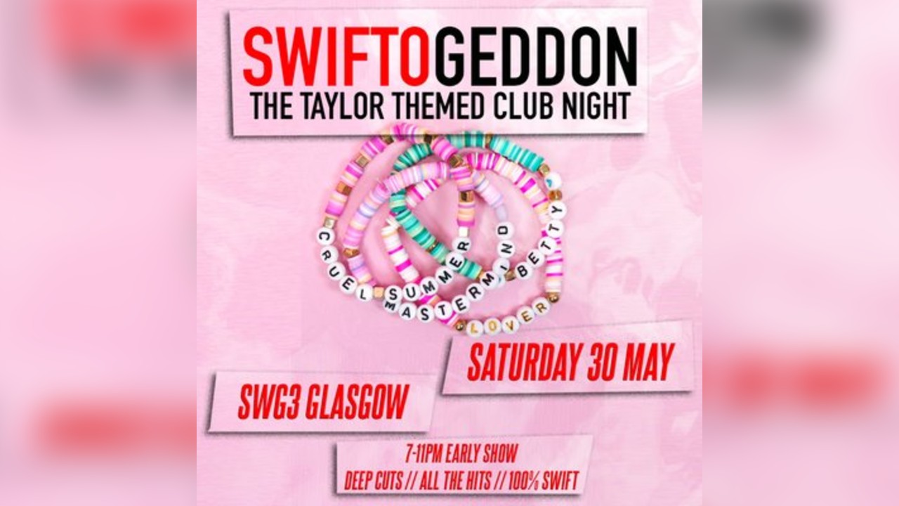 Swiftogeddon - The Taylor Themed Club Night (Early Show)