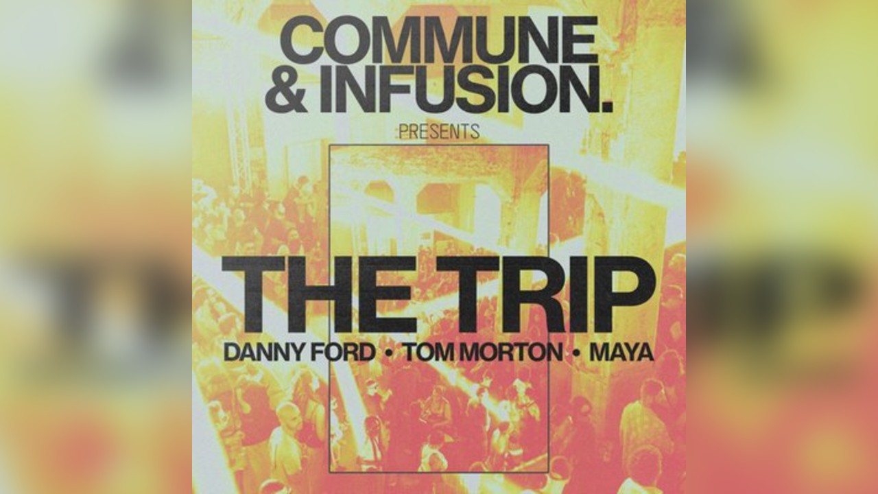 Commune x Infusion present The Trip
