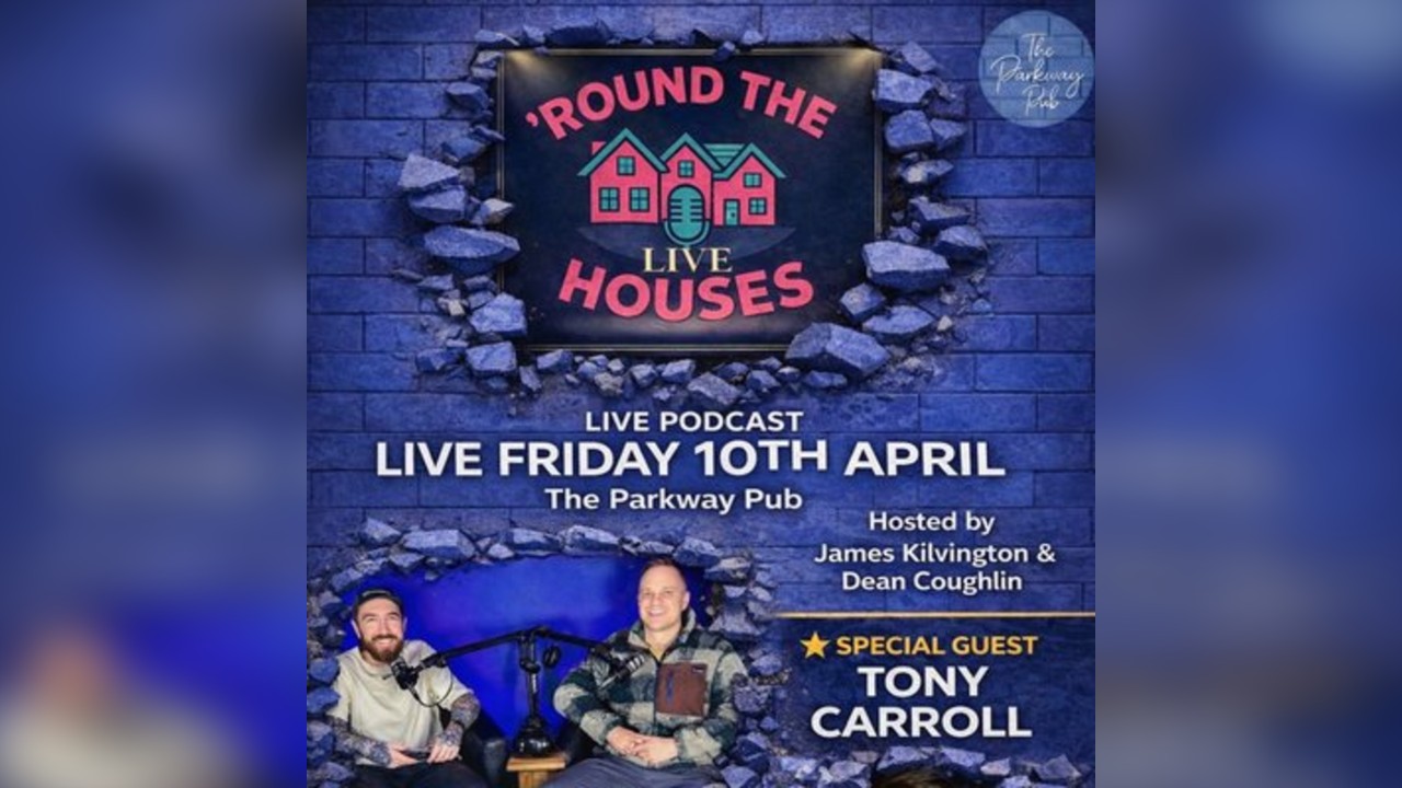 Round the Houses Live Podcast ft. Special Guest Tony Carroll