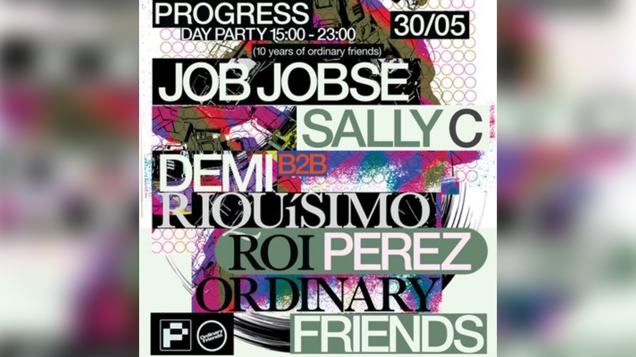 10 Years Of Ordinary Friends @ PROGRESS