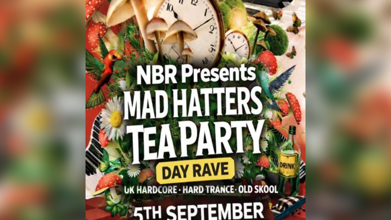 Natural born  Raver's present Mad hatters tea party