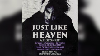 Just Like Heaven: Alt 80s Night (Sheffield)