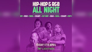 [FREE TICKETS] ﻿Hip Hop & R&B All Night @ Fire & Lightbox