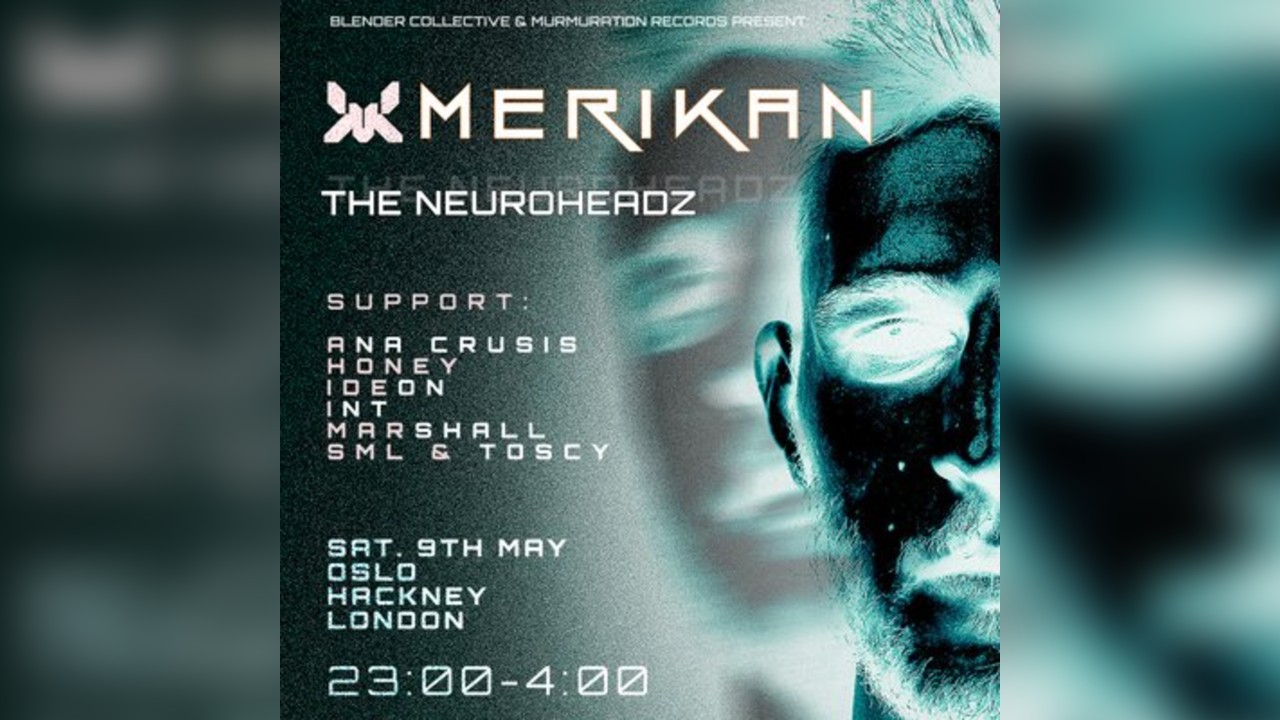 B&M Presents: Merikan + The Neuroheadz