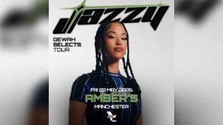 Jazzy Pres. Gewah Selects Tour - Amber's