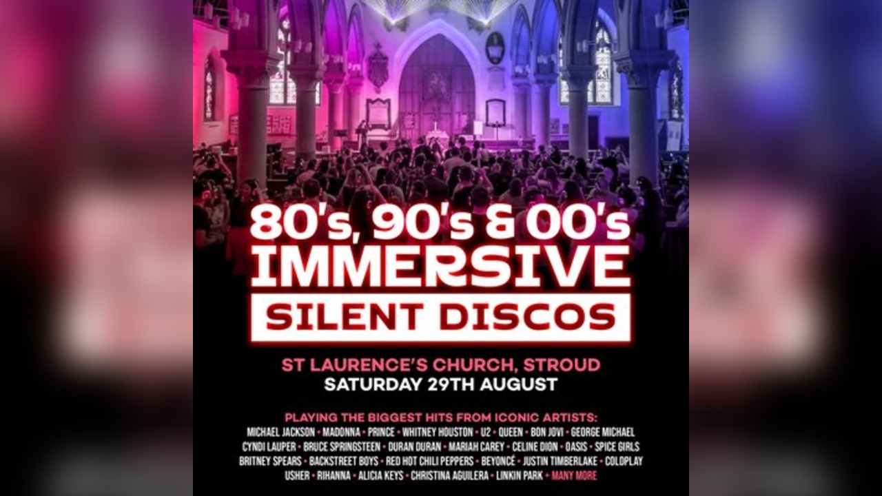 80s, 90s & 00s Silent Disco @ St Laurence, Stroud