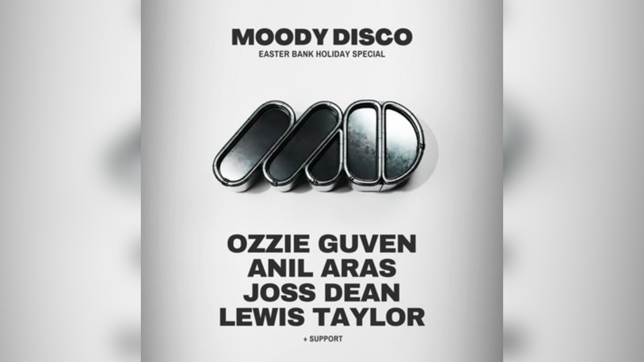 Moody Disco: Ozzie Guven, Anil Aras, Joss Dean & Lewis Taylor
